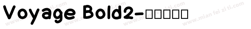 Voyage Bold2字体转换